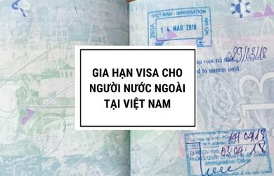 Thủ tục gia hạn visa cho người nước ngoài tại Việt nam
